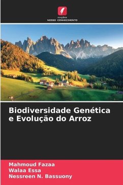 Biodiversidade Genética e Evolução do Arroz - Fazaa, Mahmoud;Essa, Walaa;Bassuony, Nessreen N.