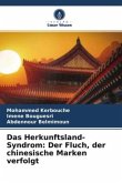 Das Herkunftsland-Syndrom: Der Fluch, der chinesische Marken verfolgt