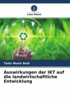 Auswirkungen der IKT auf die landwirtschaftliche Entwicklung - Butt, Tahir Munir