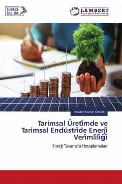 Tarimsal Üreti¿mde ve Tarimsal Endüstri¿de Enerji¿ Veri¿mli¿li¿¿i¿ - Ozturk, Hasan Huseyin