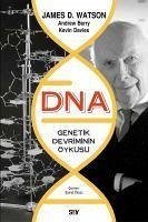 DNA - Genetik Devrimin Öyküsü - D. Watson, James; Berry, Andrew; Davies, Kevin