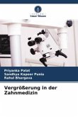 Vergrößerung in der Zahnmedizin