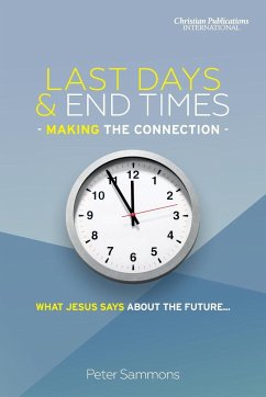 Last Days & End Times - Making the Connection - Sammons, Peter