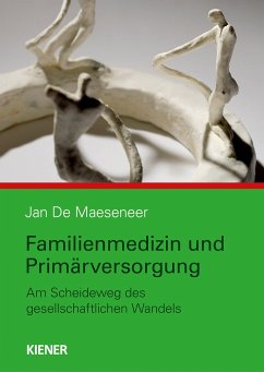 Familienmedizin und Primärversorgung - De Maeseneer, Jan