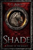 Shade (Stories of the Legacy) (eBook, ePUB)