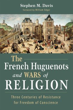 The French Huguenots and Wars of Religion (eBook, ePUB)