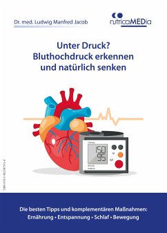 Unter Druck? Bluthochdruck erkennen und natürlich senken (eBook, ePUB) - Dr. med. Ludwig Manfred Jacob