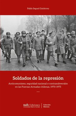 Soldados de la represión (eBook, ePUB) - Seguel Gutiérrez, Pablo