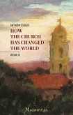 How the Church Has Changed the World, Vol. III (eBook, ePUB)