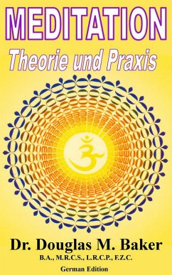 Meditation - Theorie und Praxis (eBook, ePUB) - Baker, Douglas M.
