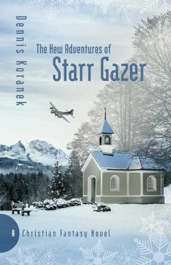 The New Adventures of Starr Gazer (eBook, ePUB) - Koranek, Dennis