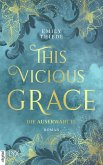 Die Auserwählte / This Vicious Grace Bd.1 (eBook, ePUB)