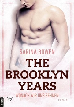 Wonach wir uns sehnen / The Brooklyn Years Bd.7 (eBook, ePUB) - Bowen, Sarina