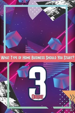 What Type of Home Business Should You Start 3: Online (MFI Series1, #159) (eBook, ePUB) - King, Joshua
