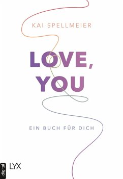 Love, You - Ein Buch für dich (eBook, ePUB) - Spellmeier, Kai
