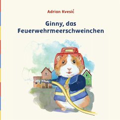 Ginny, das Feuerwehrmeerschweinchen (eBook, ePUB)