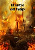 El Rastro del Fuego (eBook, ePUB)