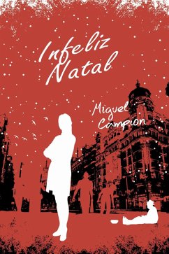 Infeliz Natal (eBook, ePUB) - Campion, Miguel