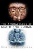 The Archaeology of Death and Burial (eBook, ePUB)