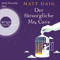 Der fürsorgliche Mr Cave (MP3-Download) - Haig, Matt