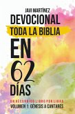 Toda La Biblia En 62 Días - Volumen 1 (Devocional): De Génesis A Cantares - Un Recorrido Libro Por Libro (eBook, ePUB)