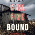 Girl Five: Bound (A Maya Gray FBI Suspense Thriller—Book 5) (MP3-Download)