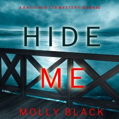 Hide Me (A Katie Winter FBI Suspense Thriller—Book 3) (MP3-Download) - Black, Molly