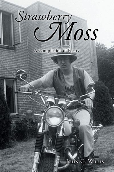 Strawberry Moss: A Compilation of Poetry (eBook, ePUB) Strawberry Moss: A Compilation of Poetry (eBook, ePUB)