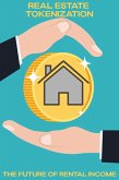 Real Estate Tokenization: The Future of Rental Income (MFI Series1, #155) (eBook, ePUB)
