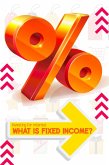Investing for Interest: What is Fixed Income? (MFI Series1, #169) (eBook, ePUB)