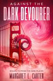 Against the Dark Devourer (eBook, ePUB)