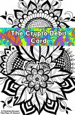 The Crypto Debit Card: A Checking Account that Pays 9% Interest (MFI Series1, #170) (eBook, ePUB)