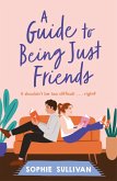 A Guide to Being Just Friends (eBook, ePUB)