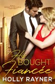 His Bought Fiancée (Wedded To The Sheikh, #1) (eBook, ePUB)