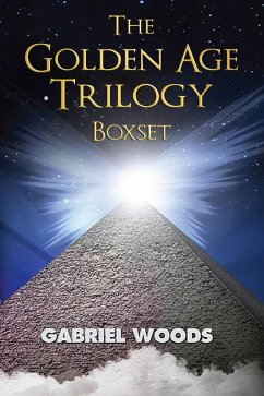 The Golden Age Trilogy Boxset (eBook, ePUB) - Woods, Gabriel