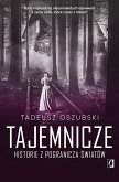 Tajemnicze historie z pogranicza swiatów (eBook, ePUB)