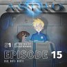 ASTRO S1 - Episode 15 - Der gute Hirte... - Bild 1