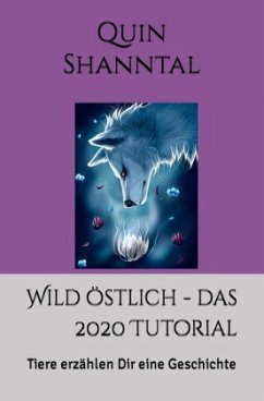 Wild östlich - das 2020 Tutorial - Shanntal, Quin