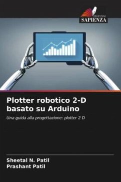 Plotter robotico 2-D basato su Arduino - Patil, Sheetal N.;Patil, Prashant