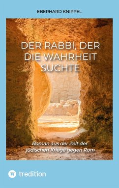 Der Rabbi, der die Wahrheit suchte - Knippel, Eberhard Der Rabbi, der die Wahrheit suchte - Knippel, Eberhard
