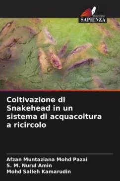 Coltivazione di Snakehead in un sistema di acquacoltura a ricircolo - Mohd Pazai, Afzan Muntaziana;Amin, S. M. Nurul;Kamarudin, Mohd Salleh