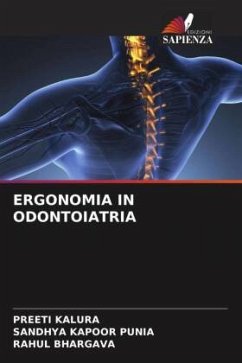 ERGONOMIA IN ODONTOIATRIA - KALURA, Preeti;Punia, Sandhya Kapoor;Bhargava, Rahul