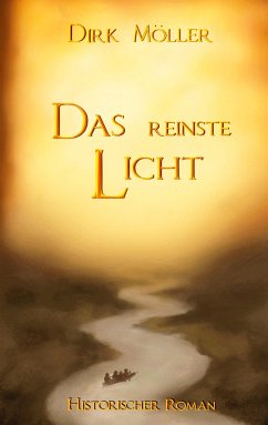 Das reinste Licht - Möller, Dirk