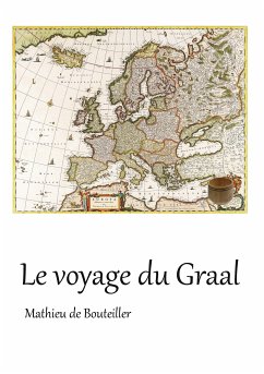 Le voyage du Graal (eBook, ePUB) - de Bouteiller, Mathieu