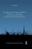 Constitutional Origin and Norm Creation in Colombia (eBook, ePUB)