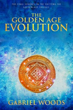 Cover The Golden Age Evolution (The Golden Age Trilogy, #3) (eBook, ePUB)