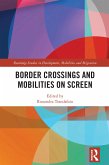 Border Crossings and Mobilities on Screen (eBook, ePUB)