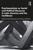 Psychoanalysis as Social and Political Discourse in Latin America and the Caribbean (eBook, ePUB)