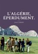 L'Algérie, éperdument. (eBook, ePUB) - Bild 1
