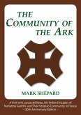 The Community of the Ark: A Visit with Lanza del Vasto, His Fellow Disciples of Mahatma Gandhi, and Their Utopian Community in France (20th Anniversary Edition) (eBook, ePUB)
